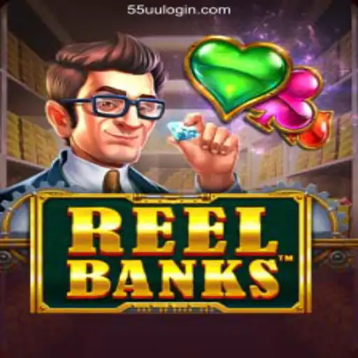 ReelBanks: A Comprehensive Guide to 55UU Login and Game Introduction